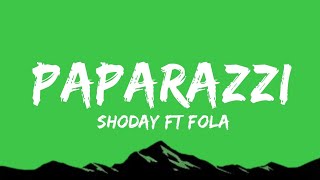 Shoday ft FOLA paparazzi (official Lyrics video)