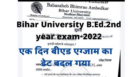 Bihar University B.Ed.2nd year exam date change 2022।।Brabu B.Ed.2nd year exam date chanse।2020-2022