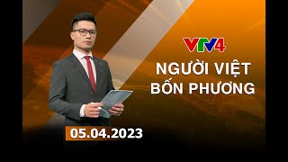 Người Việt bốn phương - 05/04/2023 | VTV4