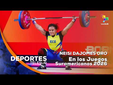 TELESUR SPORTS | Gold for Ecuador! Neisi Dajomes shines at the 2026 South American Games