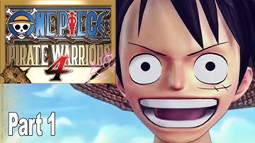 One Piece Pirate Warriors 4 - Walkthrough Part 1 No Commentary [HD 1080P]