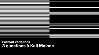 Festival Variations 2021 : 3 questions à... Kali Malone