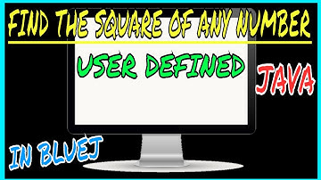 FIND THE SQUARE OF ANY NUMBER OF USER GIVEN | BLUEJ | JAVA | # 3 | TechnoZen | JAVA TUTORIAL | BEST|