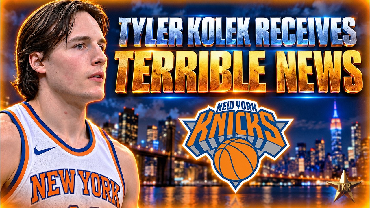 Tyler Kolek Receives TERRIBLE NEWS For This Season... | Knicks News