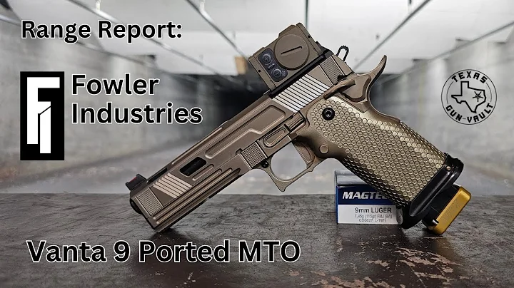 Range Report: Fowler Industries Vanta 9 Ported MTO (2011 style pistol)