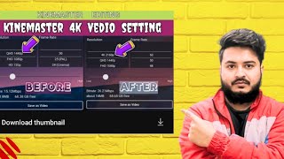 Kinemaster Video Editing Convert To 4K Video