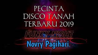 NOVRY PAGIHARI - Pecinta Disco Tanah Terbaru 2019