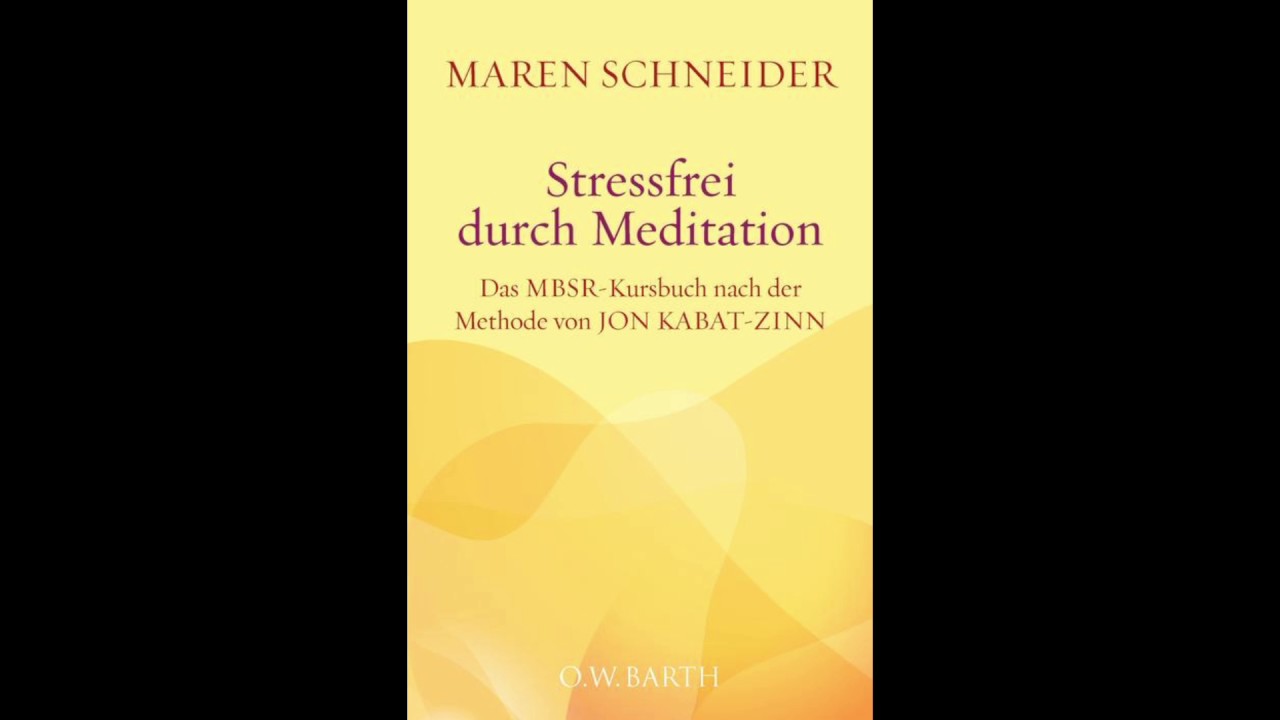 Achtsamkeits-Meditation: Audio zum Buch "Stressfrei durch Meditation" von Maren Schneider
