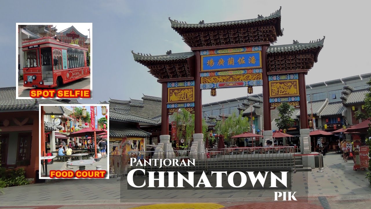 Pantjoran Chinatown PIK || Wisata Kuliner Hits di Jakarta Utara
