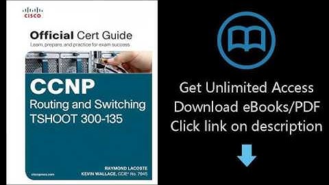 Download CCNP Routing and Switching TSHOOT 300-135 Official Cert Guide PDF