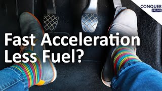 Can Fast Acceleration Save Fuel?