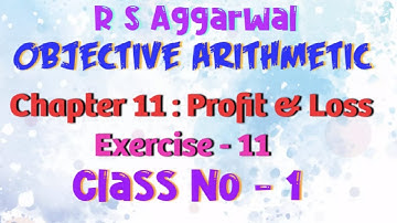 Profit and Loss Best Shortcut Tricks | R S Aggarwal #Objective Arithmetic #Exercise-11 (Part - 1)