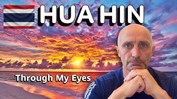 Living in Hua Hin: What I learned after 17 Years (Thailand Expat Guide)
