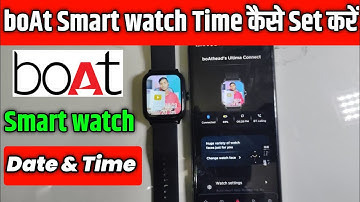 Boat Smart Watch Main Date & Time Kese Setting Kare | Smart Watch Me Time Kese Set Kare Full Process