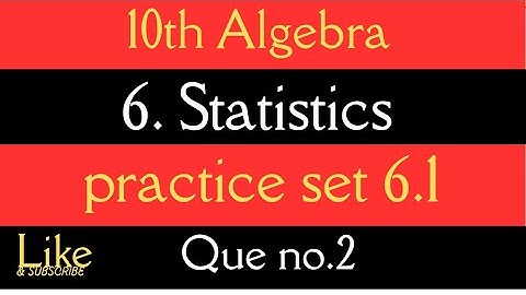 10th std / Algebra / Chapter 6 / Statistics / Basic of Practice Set 6.1 / AM Classes 