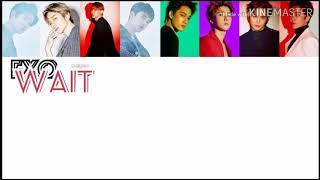 EXO 엑소 WAIT lyrics (easy lyrics)