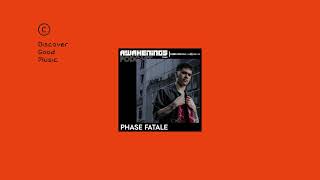 Awakenings Podcast - Phase Fatale