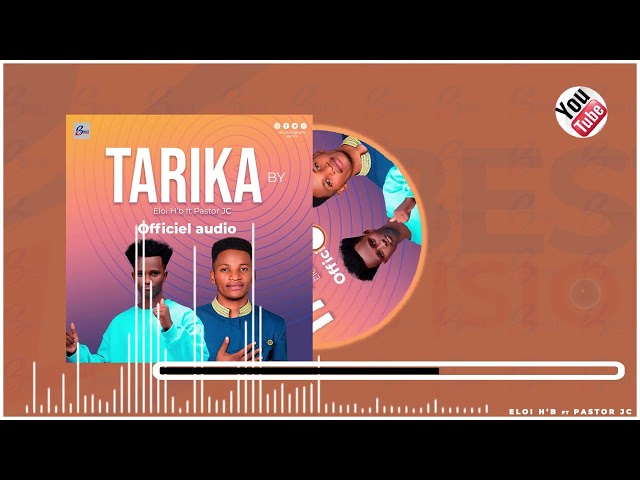 TARIKA- Eloi H’b ft Pastor JC (Officiel Audio) class=