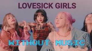 BLACKPINK LOVESICK GIRLS TANPA MUSIK (Acapella Version) #Blackpink #lovesick #girls