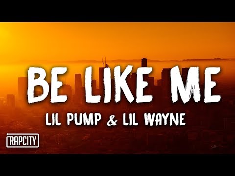 lil-pump---be-like-me-ft.-lil-wayne-(lyrics)