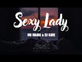 Sexy Lady Mc Magic Ft DJ Kane Lyrics