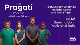 The Pragati Podcast Ep. 123: Growing Up In Patriarchal India screenshot 1