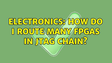 Electronics: How do I route many FPGAs in JTAG chain? (2 Solutions!!)