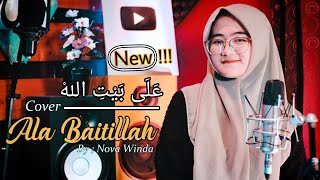 Baru !!! Ala Baitillah Cover By Nova Winda. ( عَلَى بَيْتِ اللهْ )