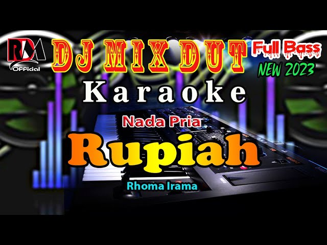 Dj Remix Dut Orgen Tunggal || Rupiah -  Rhoma Irama Karaoke Nada Pria || By RDM Official class=