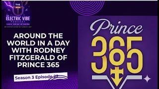 Around The World In A Day With Rodney Fitzgerald From "Prince 365"- Season 3, Episode 22