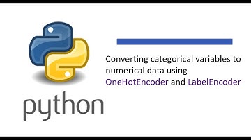 Converting categorical variables to numerical data using OneHotEncoder and LabelEncoder