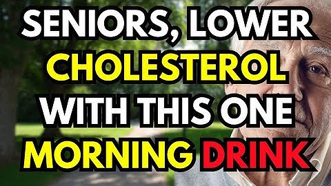 SENIORS, Lower Cholesterol Naturally With This ONE Morning Drink | Senior Health Tips