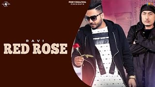 New Punjabi Song 2016 || RED ROSE || R A V I feat. Dr Zeus || Punjabi Song 2016
