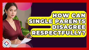 How Can Single Parents Disagree Respectfully? - Single Parent Support Hub