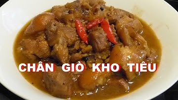 CHÂN GIÒ KHO TIÊU - GIÒ HEO KHO TIÊU ngon đặc biệt/TODAY- Thu đây