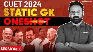 CUET 2024 Static GK in One Shot | Session 3 | CUET 2024 General Test Preparation | CUET Static GK