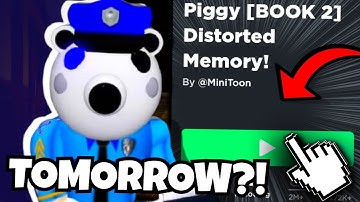 *OFFICIAL* PIGGY: BOOK 2 DISTORTED MEMORY CHAPTER RELEASE DATE!!