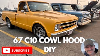 67 C10 gets at home cowl hood update!  Rattle Can Restoration?  This thing is stellar!  Let’s go!