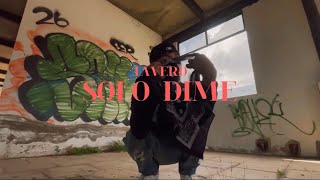 Taverd - Solo Dime (Official Video)