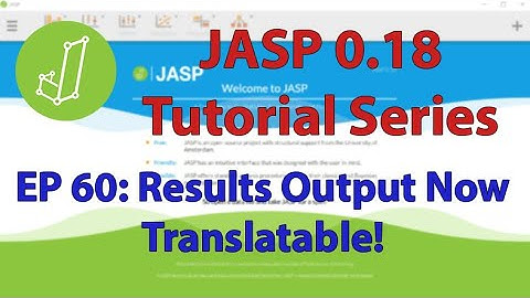 JASP Tutorial:  Results are now TRANSLATABLE (Episode 60)