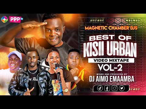 BEST OF KISII LATEST URBAN VIDEO MIX VOL 2 SPARROW JIMNIZO MASH RIKANIKA FYNA VICKYOUNG BABU 