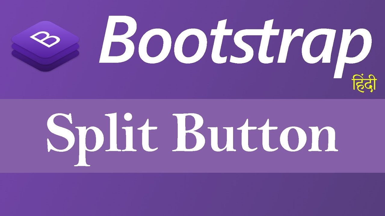 Split Button in Bootstrap (Hindi) - YouTube