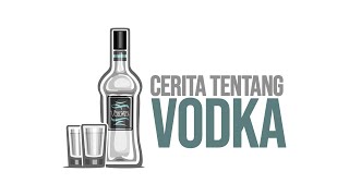 Apa itu vodka ? I Vodka History, negara penghasil vodka terbaik