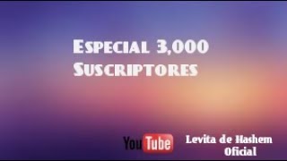 Especial 3,000 Suscriptores