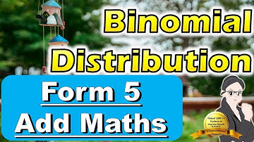 Form 5 Add Maths  - Binomial Distribution