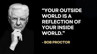 20 Bob Proctor Quotes That Will Change the Way You Think