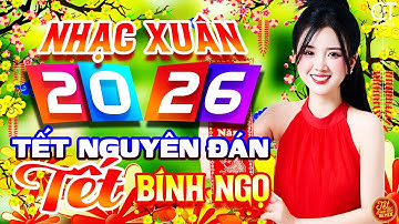 Tết Nguyên Đán ✨ Remix 2026 | Liên Khúc Nhạc Xuân 2026 Hay Nhất | Nhạc Tết Chào Xuân Bính Ngọ 2026