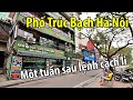 Phố Trúc Bạch Hà Nội một tuần sau lệnh phong tỏa cách ly phòng dịch I Dzung Viet Vlog