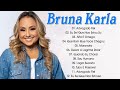 BRUNA KARLA - TOP 12 AS MELHORES músicas mais tocadas [ ATUALIZADA NOVA LISTA ]