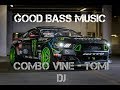 Good Bass Music #12 Tomi DJ - Combo Vine